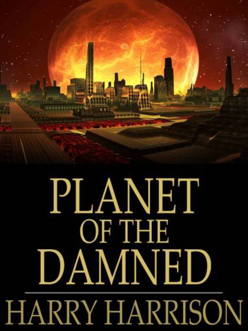 Title details for Planet of the Damned by Harry Harrison - Available